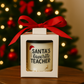 The Santa's Favorite Teacher Candle is a hand-poured natural wax candle in a gift box with a red bow, shown in front of a decorated Christmas tree.