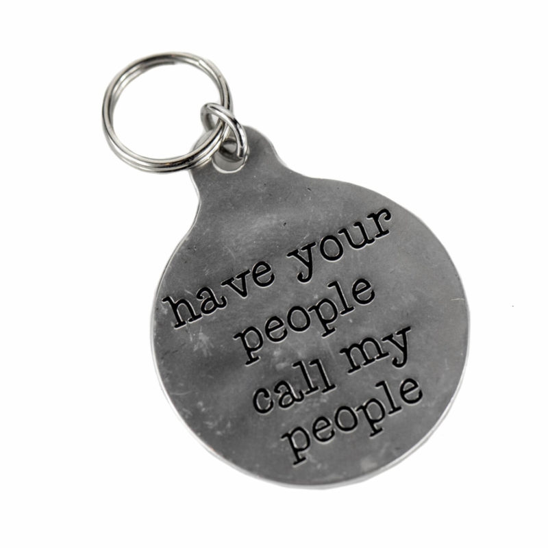 "Have your people call my people" Funny Quote Pet Tags.